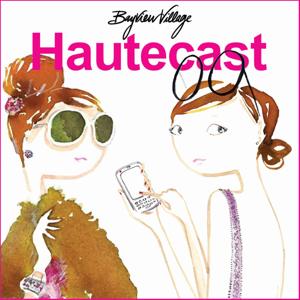 The Hautecast