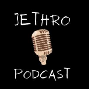 The Jethro Podcast.