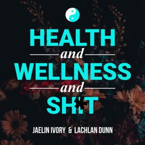 Health and Wellness And Shit