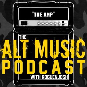 The Alt Music Podcast with Roguenjosh