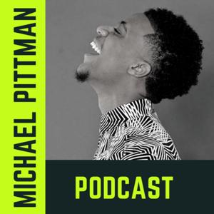 The Michael Pittman Podcast