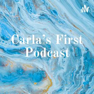 Carla's First Podcast