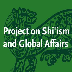 Project on Shi'ism and Global Affairs - Harvard