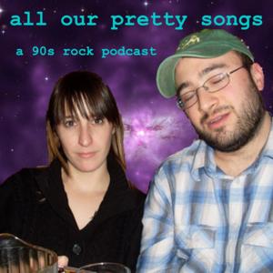 All Our Pretty Songs