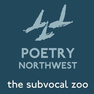The Subvocal Zoo Archives | Poetry Northwest