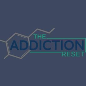 The Addiction Reset Podcast