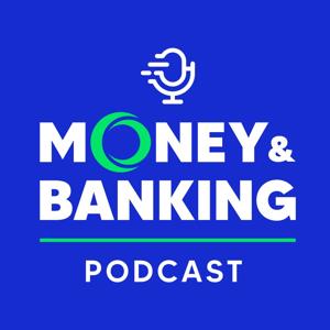 Money and Banking Podcast by การเงินธนาคาร