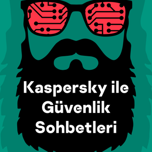 Kaspersky ile Güvenlik Sohbetleri