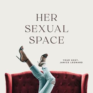 Her Sexual Space Podcast