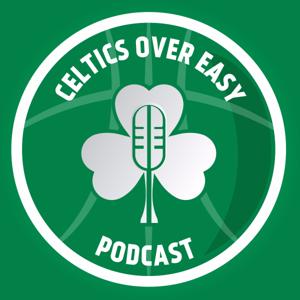 Celtics Over Easy Podcast