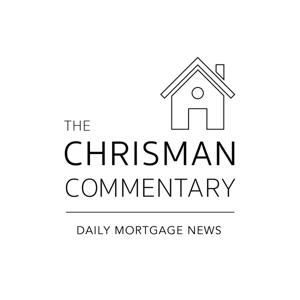 Chrisman Commentary - Daily Mortgage News by Chrisman LLC