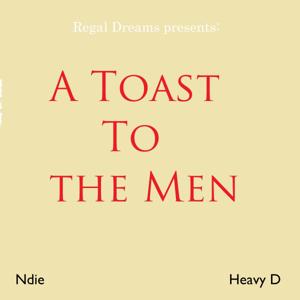 A Toast To the Men