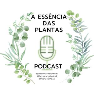 A Essência das plantas, a Saúde pela Natureza