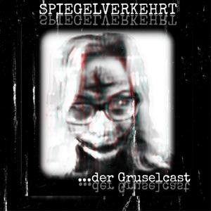 Spiegelverkehrt der Gruselcast