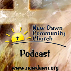 New Dawn Community Church Podcast