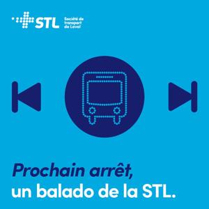 Prochain arrêt, un balado de la STL