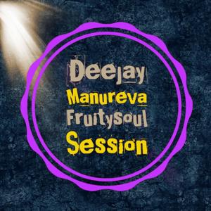 Dj Manureva - Fruitysoul Session