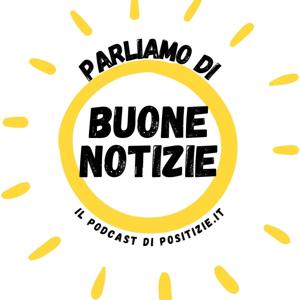 Parliamo di Buone Notizie