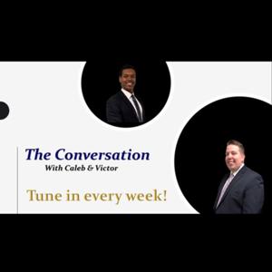 The Conversation with Caleb and Victor