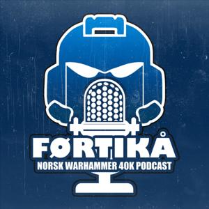 FØRTIKÅ - En Norsk Warhammer Podcast