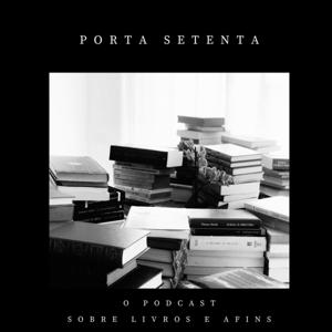 Porta Setenta - Sobre Livros e Afins