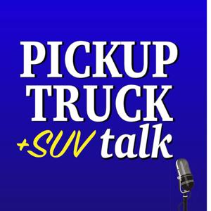 Pickup Truck +SUV Talk