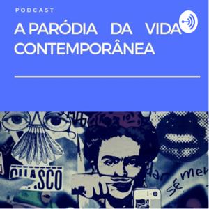 A paródia da vida contemporânea