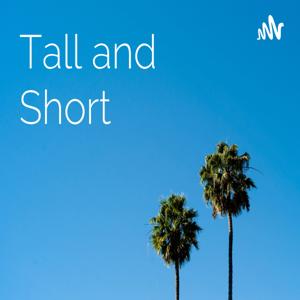 Tall and Short