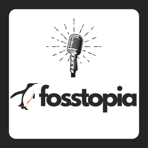 fosstopia Tech Podcast (fosstopia) by fosstopia