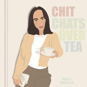 CHIT CHATS OVER TEA