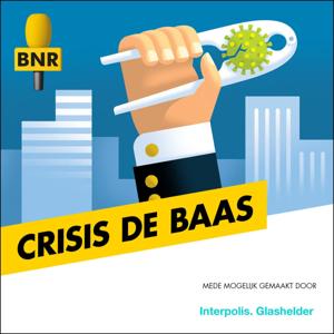 Crisis de Baas | BNR by BNR Nieuwsradio