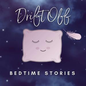 Drift Off - Bedtime Stories for Adults