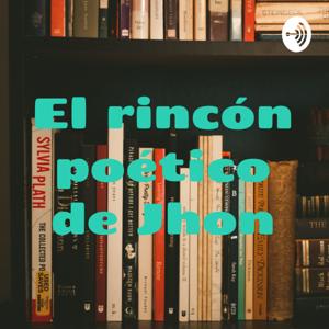 El rincón poético de Jhon