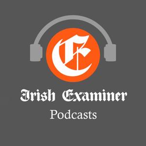 Irish Examiner Podcasts by Irish Examiner