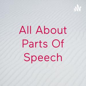 All About Parts Of Speech