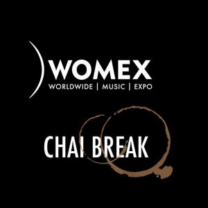 WOMEX Podcast | Chai Break