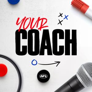 Your Coach - an AFL podcast by AFL