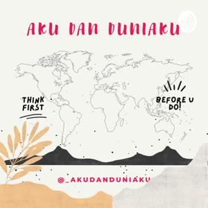 Aku dan Duniaku