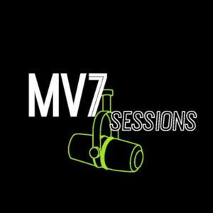 MV7 Sessions