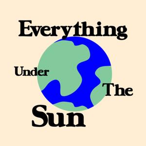 Everything Under The Sun