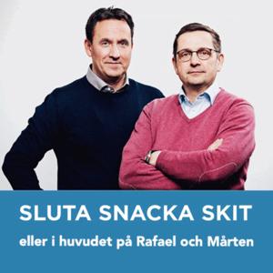 Sluta Snacka Skit - i huvudet på Rafael och Mårten
