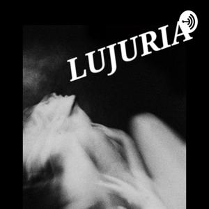 LUJURIA : ASMR y Relatos Eróticos