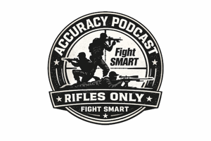 Rifles Only Accuracy Podcast by Rifles Only