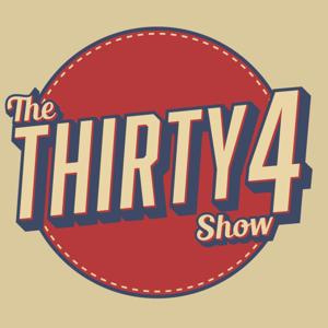 The Thirty4 Show