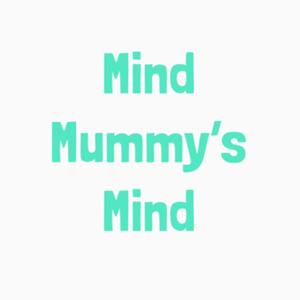 Mind Mummy’s Mind