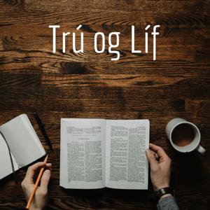 Trú og Líf