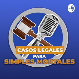 CASOS LEGALES PARA SIMPLES MORTALES