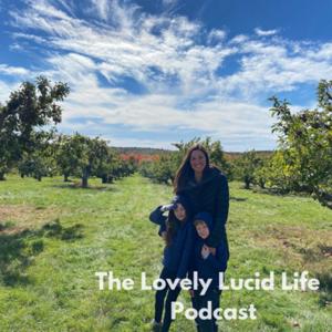 The Lovely Lucid Life Podcast