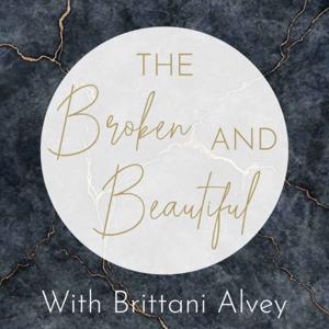 The Broken and Beautiful