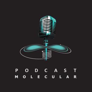 Podcast Molecular - Nos Bastidores da Ciência